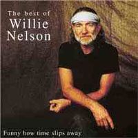 Willie Nelson - Funny How Time Slips Away (The Best Of)